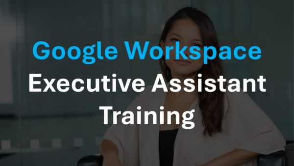 Google Workspace – Executive Assistant Training Online in Urdu\Hindi